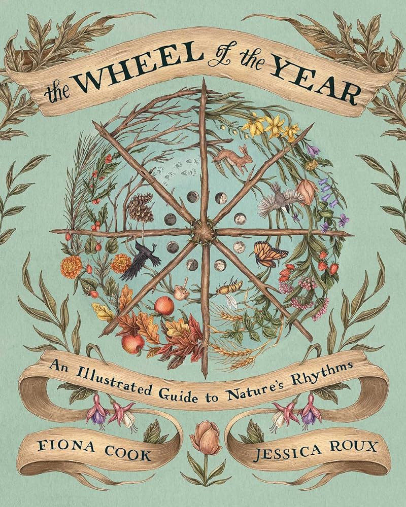 The Wheel of the Year: An Illustrated Guide to Nature's Rhythms | Amazon (US)