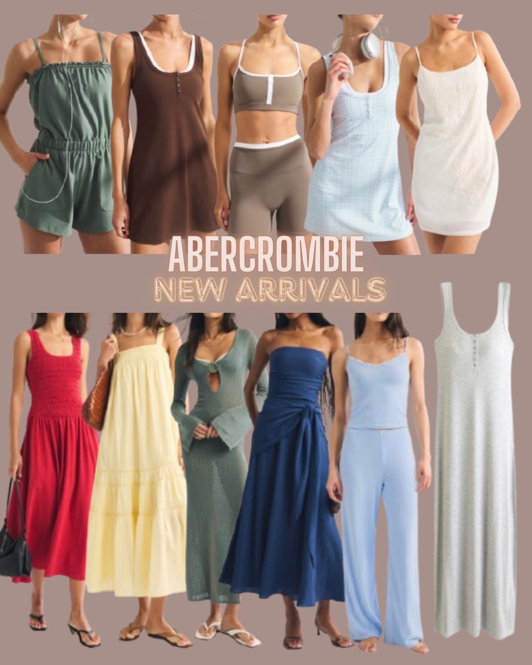 Abercrombie
Workout set
Lounge set
Pajama set
Maxi dress
Swimsuit cover up dress
Resort dress
Vacation dress