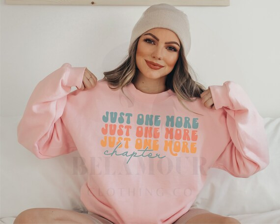 Just One More Chapter Funny Retro Book Lover Crewneck Sweatshirt, Teacher Shirt, Librarian Shirt,... | Etsy (CAD)