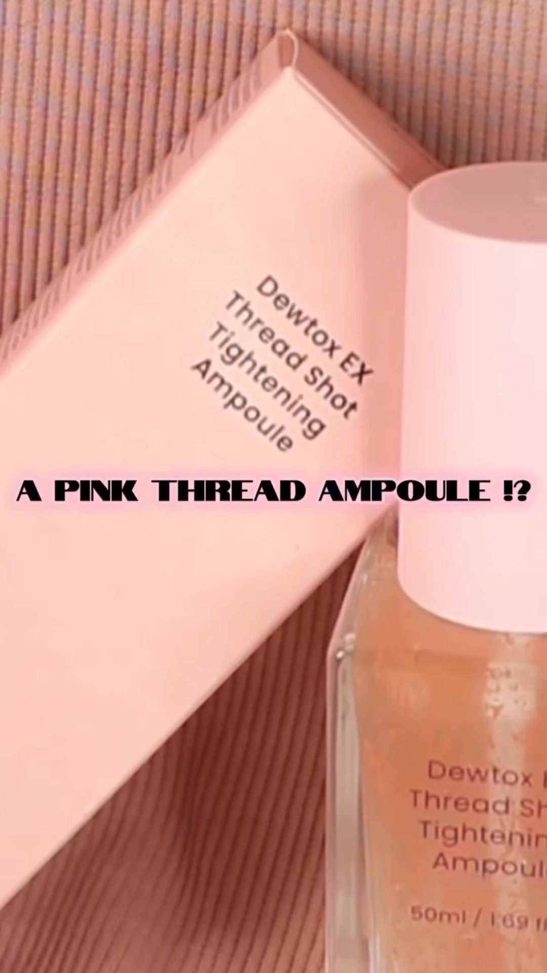 @kglowing_official @dewdap_official 

#pinkpinkpink #pinkthread #ampoule #kskincare #beauty #glassskin #asmr #pinkaesthetic #ugc