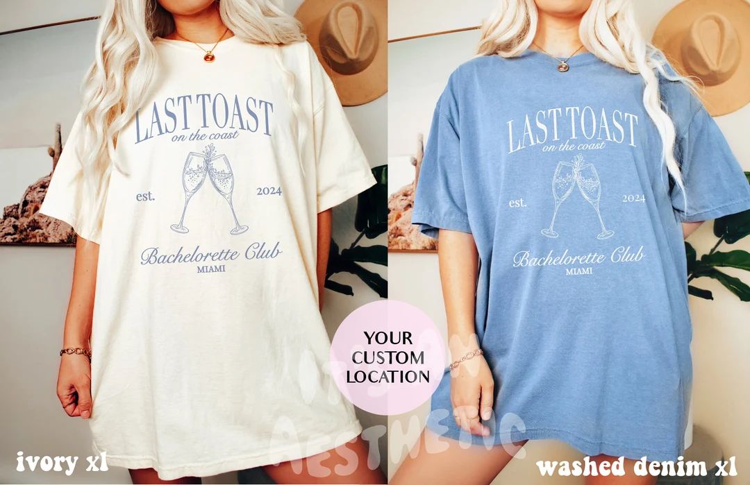Last Toast on the Coast Bachelorette Shirt, Beach Bachelorette Party Shirts, Comfort Colors, Cust... | Etsy (US)
