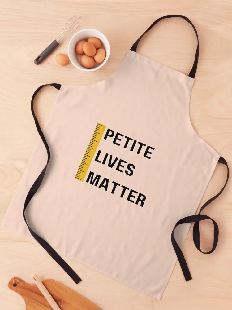 Petite Lives Matter Apron | Redbubble (US)