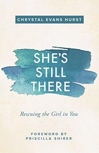 She's Still There: Rescuing the Girl in You | Amazon (US)