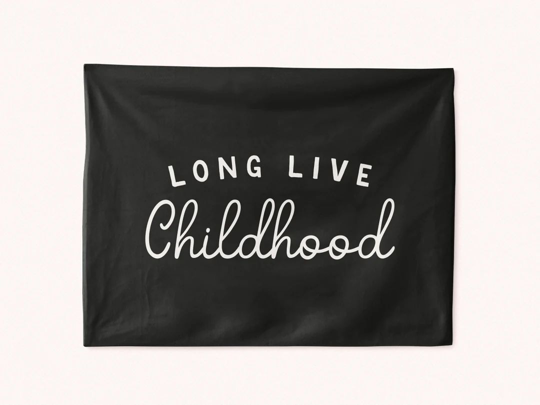 Long Live Childhood Tapestry, Custom Kids Room Wall Banner, for Bedroom or Nursery Decor, Gender ... | Etsy (US)