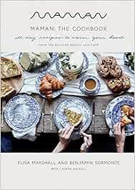 Maman: The Cookbook: All-Day Recipes to Warm Your Heart    Hardcover – Sept. 28 2021 | Amazon (CA)