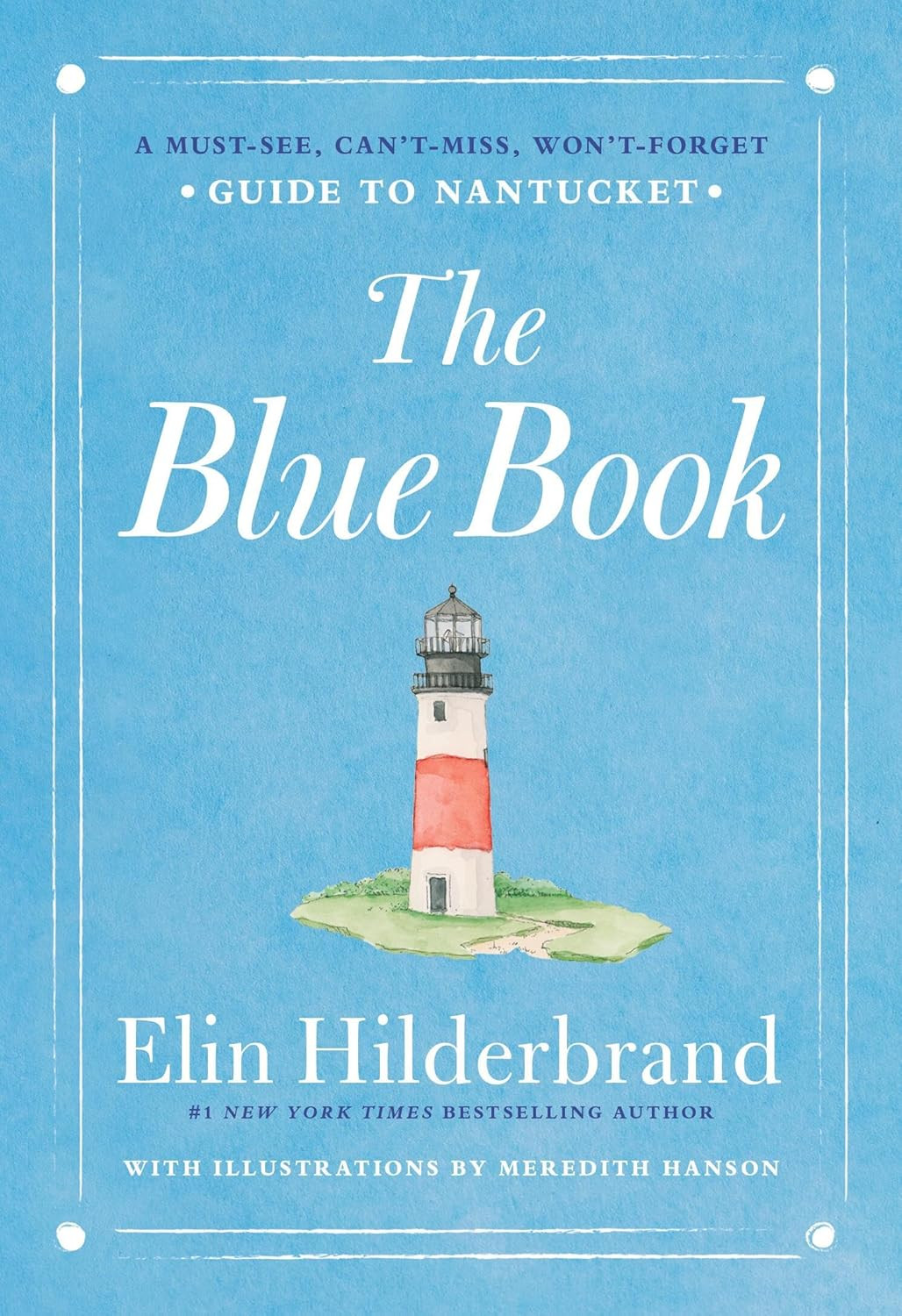 The Blue Book: A Must-See, Can’t-Miss, Won’t-Forget Guide to Nantucket | Amazon (US)