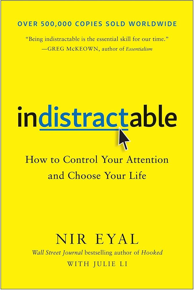 Indistractable: How to Control Your Attention and Choose Your Life | Amazon (US)