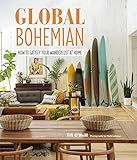 Global Bohemian: How to satisfy your wanderlust at home    Hardcover – Illustrated, April 9, 20... | Amazon (US)