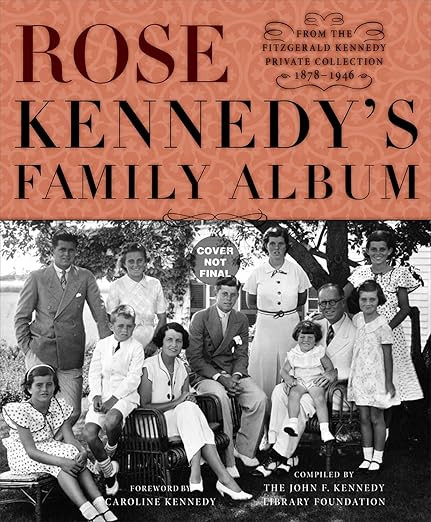 Rose Kennedy's Family Album: From the Fitzgerald Kennedy Private Collection, 1878-1946      Hardc... | Amazon (US)