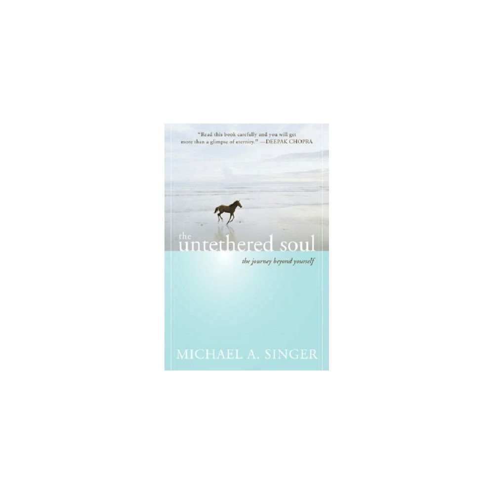 The Untethered Soul: The Journey Beyond Yourself - by Michael A. Singer (Paperback) | Target