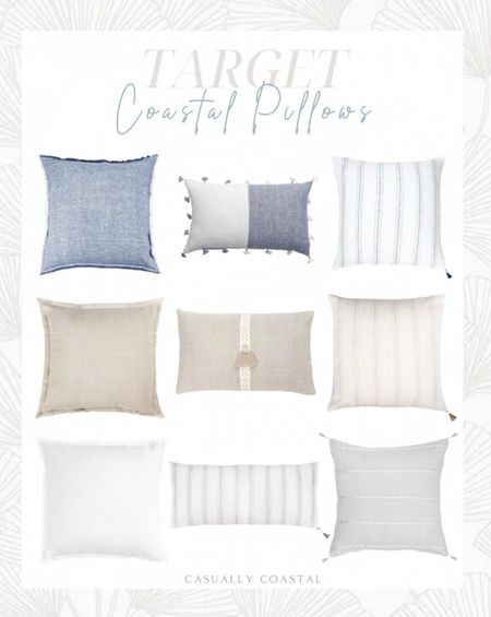 Coastal pillows from Target, several of which I own and absolutely love!!  
- 
Target pillows, coastal pillows, bed pillows, sofa pillows, target home, coastal home decor, lake house, beach house, blue pillows, beige pillows, grey pillows, pillow combos, down alternative, linen pillows, tassel pillow, fringe pillow, striped pillows, casually coastal, muted throw pillows, living room decor, bed pillows, coastal living room, neutral pillows, pillows under $75, pillows under $100 



#LTKfindsunder100 #LTKhome #LTKstyletip