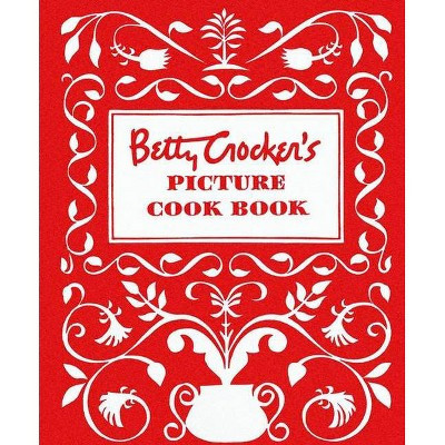 Betty Crocker's Picture Cookbook, Facsimile Edition - (Betty Crocker Cooking) (Hardcover) | Target