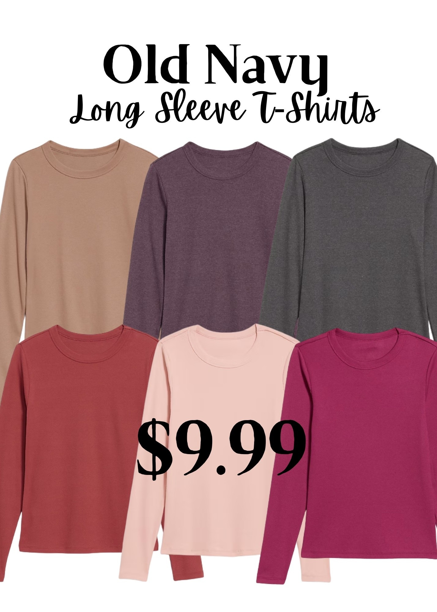 Grab these Old Navy long sleeve t-shirts to wear under cardigans or vests.  And for $9.99, grab several!