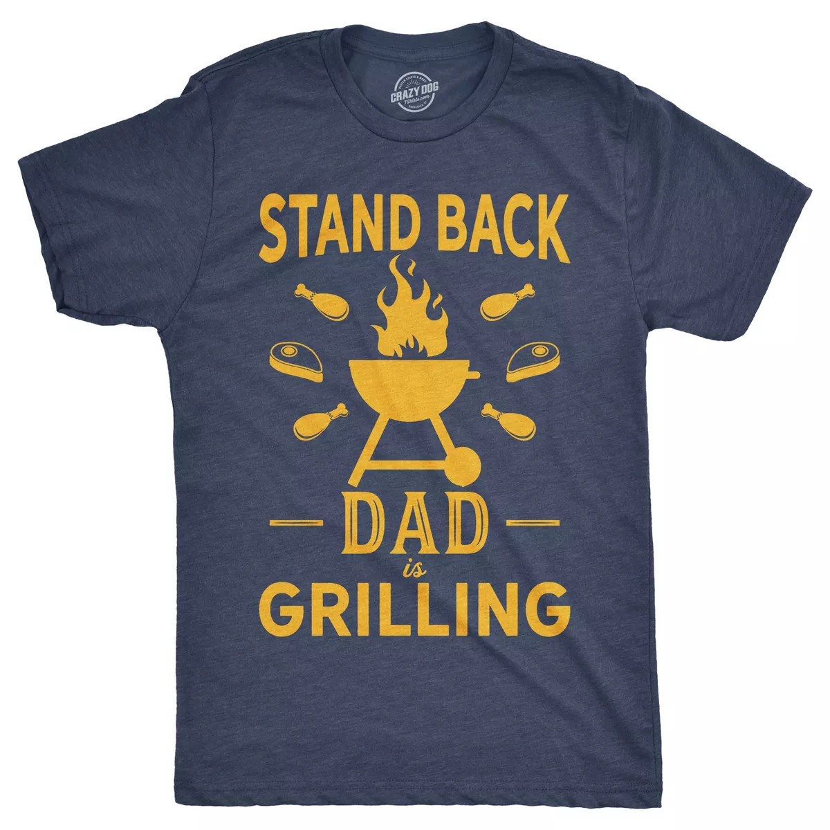Mens Stand Back Dad Is Grilling T Shirt Funny Fathers Day BBQ Tee For Guys - Crazy Dog Men's T Sh... | Target