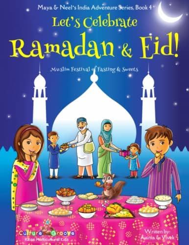 Let's Celebrate Ramadan & Eid! (Muslim Festival of Fasting & Sweets) (Maya & Neel's India Adventu... | Amazon (CA)