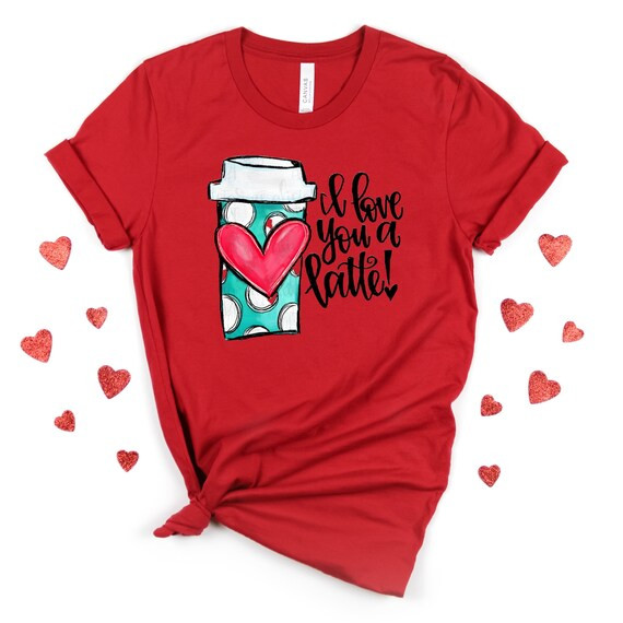 I Love You A Latte Tshirt Valentines Day Tshirt Cute | Etsy | Etsy (US)