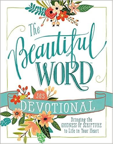 The Beautiful Word Devotional: Bringing the Goodness of Scripture to Life in Your Heart     Hardc... | Amazon (US)