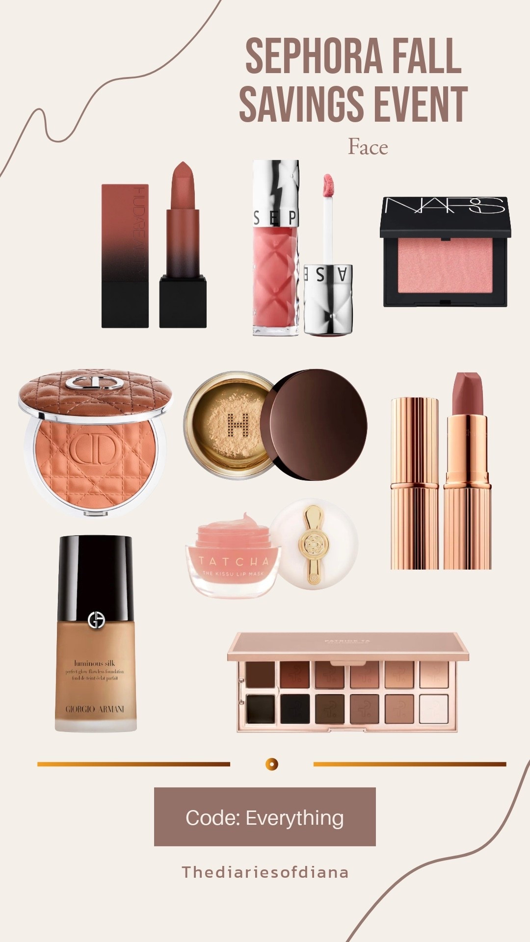 Sephora fall savings event 
All things face 

Huda beauty bullet interview lipstick, Sephora lip gloss shade 07, nars orgasam blush, Dior bronzer jumbo, hourglass translucent powder, Charlotte tilbury lipstick shade interview, Armani luminous foundation 5.75, Patrick Ta eyeshadow palette 

#LTKHoliday #LTKSaleAlert #LTKGiftGuide