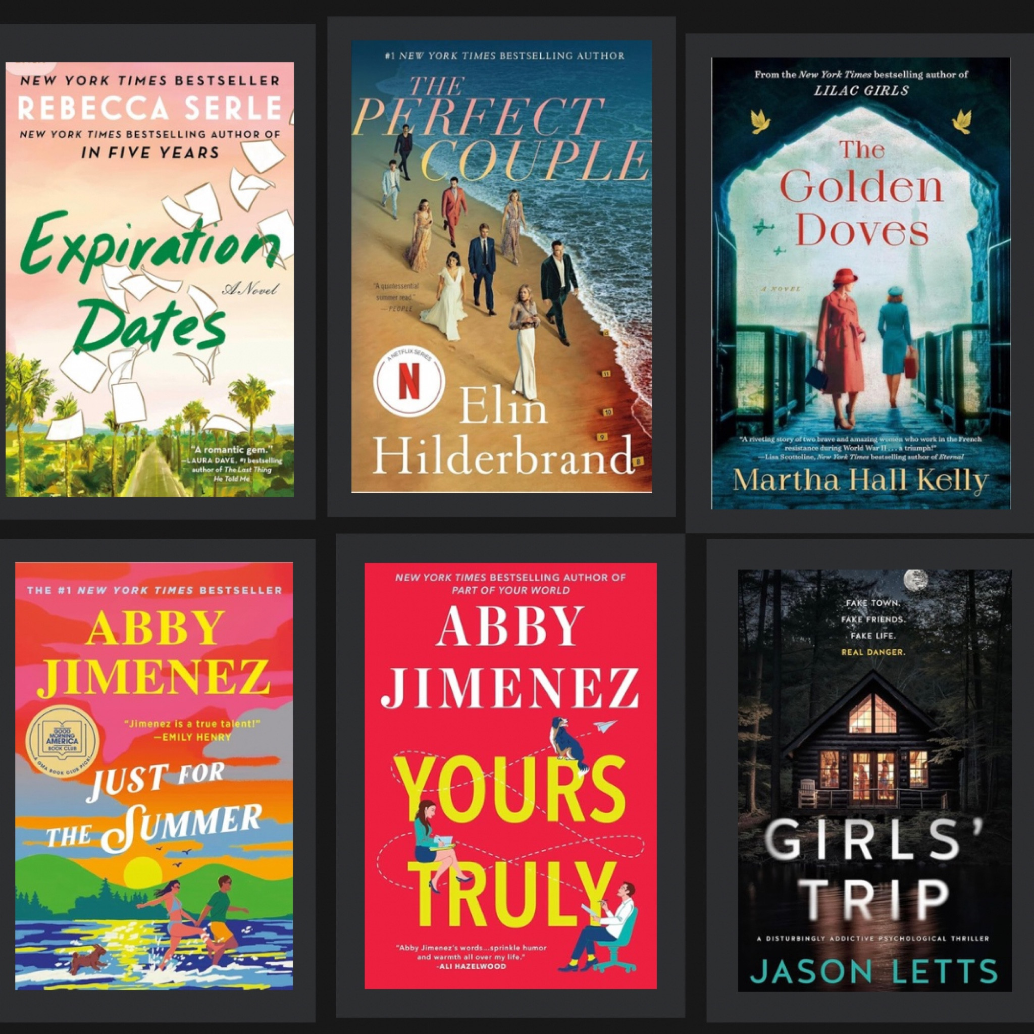 September Books. 
Expiration Date 5/5 (one of my favorite authors!)
Perfect Couple 4/5 (just started watching Netflix but I’ve heard book is better)
Golden Doves 4/5 (great historical fiction read!)
Just for the Summer 4/5 (kinda loving this author!) 
Yours Truly 4/5 (easy cute read)
Girls Trip 2/5 wanted to love this but didn’t 