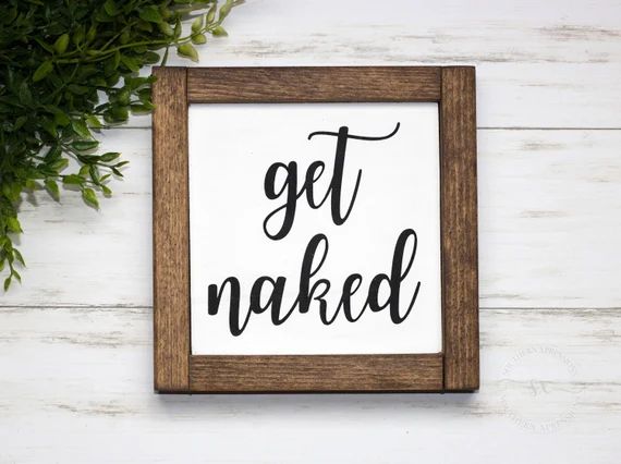 Get Naked Sign, Bathroom Sign, Farmhouse Style Sign, Funny Bathroom Sign, Framed Bathroom Sign, B... | Etsy (US)