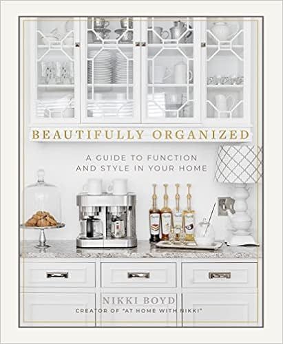 Beautifully Organized: A Guide to Function and Style in Your Home | Amazon (US)