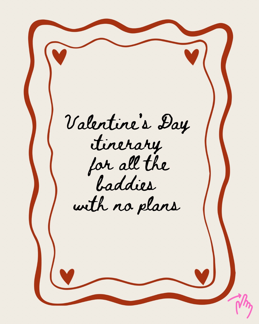 If you’ve got no plans for this Valentine’s Day I’ve made an itinerary just for you 💕(I’ll be doing the same 🥰)

It has everything from an early soft morning to an early chill night ✨