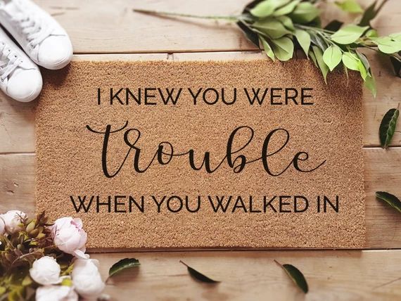 I Knew You Were Trouble When You Walked in Doormat  Lyrics - Etsy | Etsy (US)