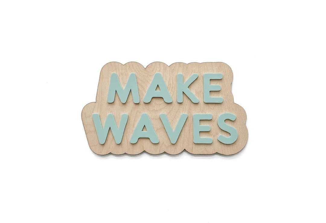 Make Waves Sign X Kids Nursery Decor X Baby Wall Sign X Boho Surfer Room Sign X Toddler Room Deco... | Etsy (US)