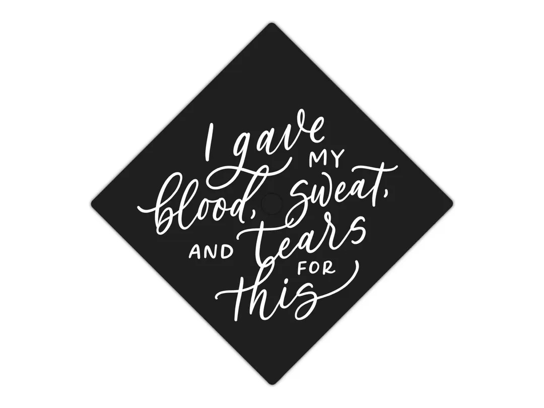 Blood Sweat Tears YOYOK Graduation Cap Vinyl Decal, Handlettered Modern Calligraphy Grad Cap Deco... | Etsy (US)