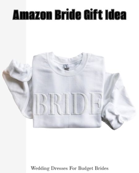 Look at this sweet bridal sweatshirt! A great bride gift idea. 

#bridalshowergift #engagementgift #giftsforher #bridesweatshirt #dayofoutfit 

#liketkit #LTKwedding #LTKSeasonal #LTKGiftGuide

#LTKstyletip #LTKfitness #LTKfindsunder50