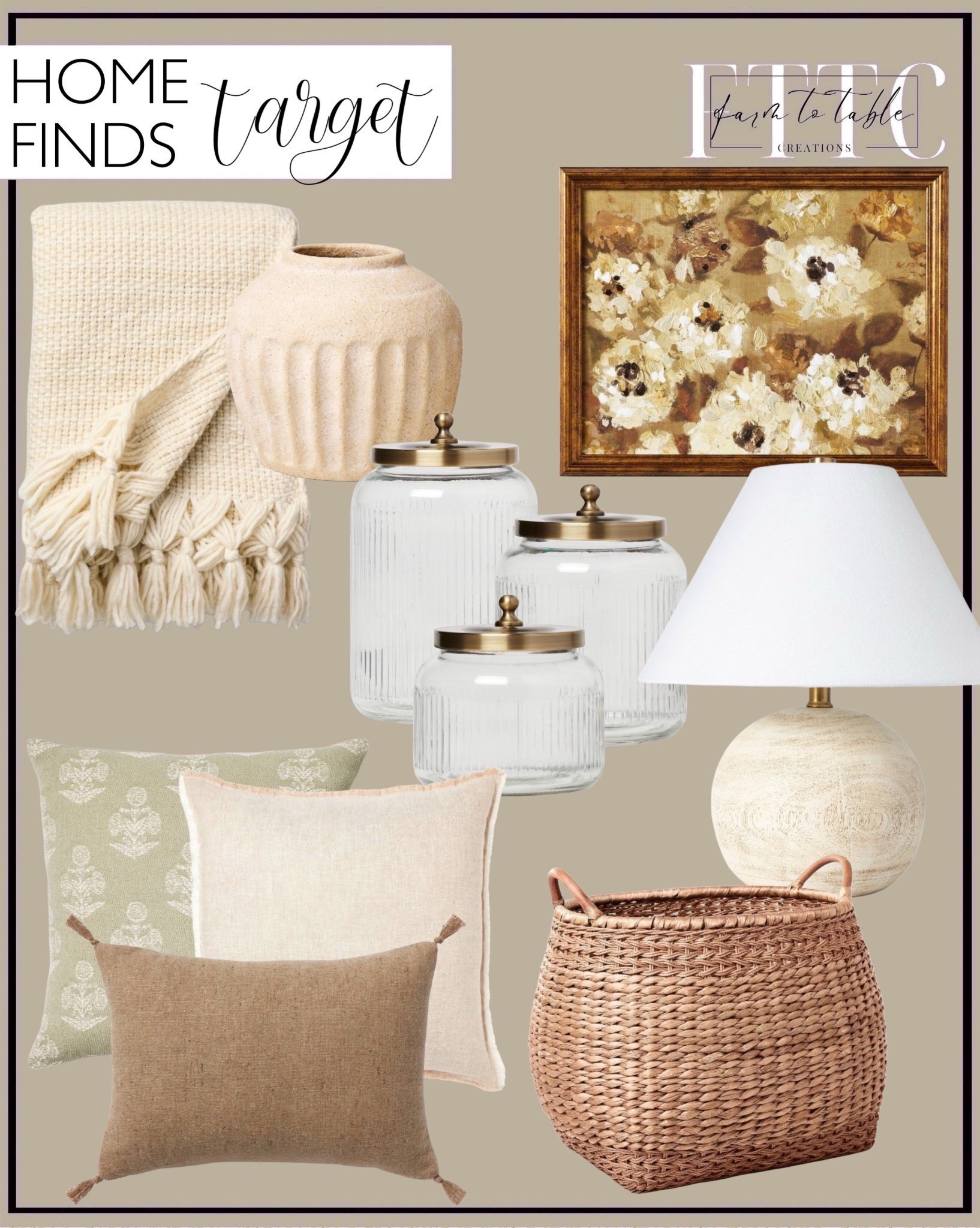 Target Home Finds. Follow @farmtotablecreations on Instagram for more inspiration.

Oversized Reversible Linen Square Throw Pillow with Frayed Edges. Woven Basket with Handles. 16"x20" Oil Painted All Over Floral Framed Wall Art - Threshold designed with Studio McGee: Beige Frame, Botanical Theme. Carved Ceramic Vase.  Woven Block Print Square Throw Pillow. Oblong Traditional Tweed Decorative Throw Pillow Natural Brown - Threshold. 50 x 60 Throw Mixed Yarn Woven with Crossed Tassels Creamand Khaki. Medium Faux Wood Table Lamp Brown - Threshold.  Glass Canisters. 

Console Table | Dining Room | Dining Room Artwork | Bathroom Finds | Bedroom Finds | Bedroom Furniture | nightstands | Home Decor| Fireplace Decor | Spring Refresh |  Bedroom Finds | Neutral Stems | Spring Stems | Bookshelf Decor | Bedroom Space | Cozy  Corner | Bathroom | Curated Entryway | Spring  Decor | End of Year Clearance | Trending Decor | Viral Decor  | Coffee Table Decor | Neutral Decor | Fall Stem Sale | Target Finds | Skinny Bench | Bedroom | Living Room | Breakfast Nook | Amazon Home | Target Sale | Loloi Rugs | Magnolia Home | console table | console table styling | faux stems | entryway space | front porch decor | neutral decor | entryway decor | cozy home | affordable decor |  home decor | home inspiration | console styling | entryway rug | cozy moody home | moody home decor | neutral home | bathroom decor | living room | spring decor | Hearth & Hand | Studio McGee | 2025 Home Trends | trending home | Crate&Barrel 


#LTKSaleAlert #LTKFindsUnder50 #LTKHome