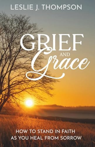 Grief and Grace: How to Stand in Faith as You Heal From Sorrow | Amazon (US)