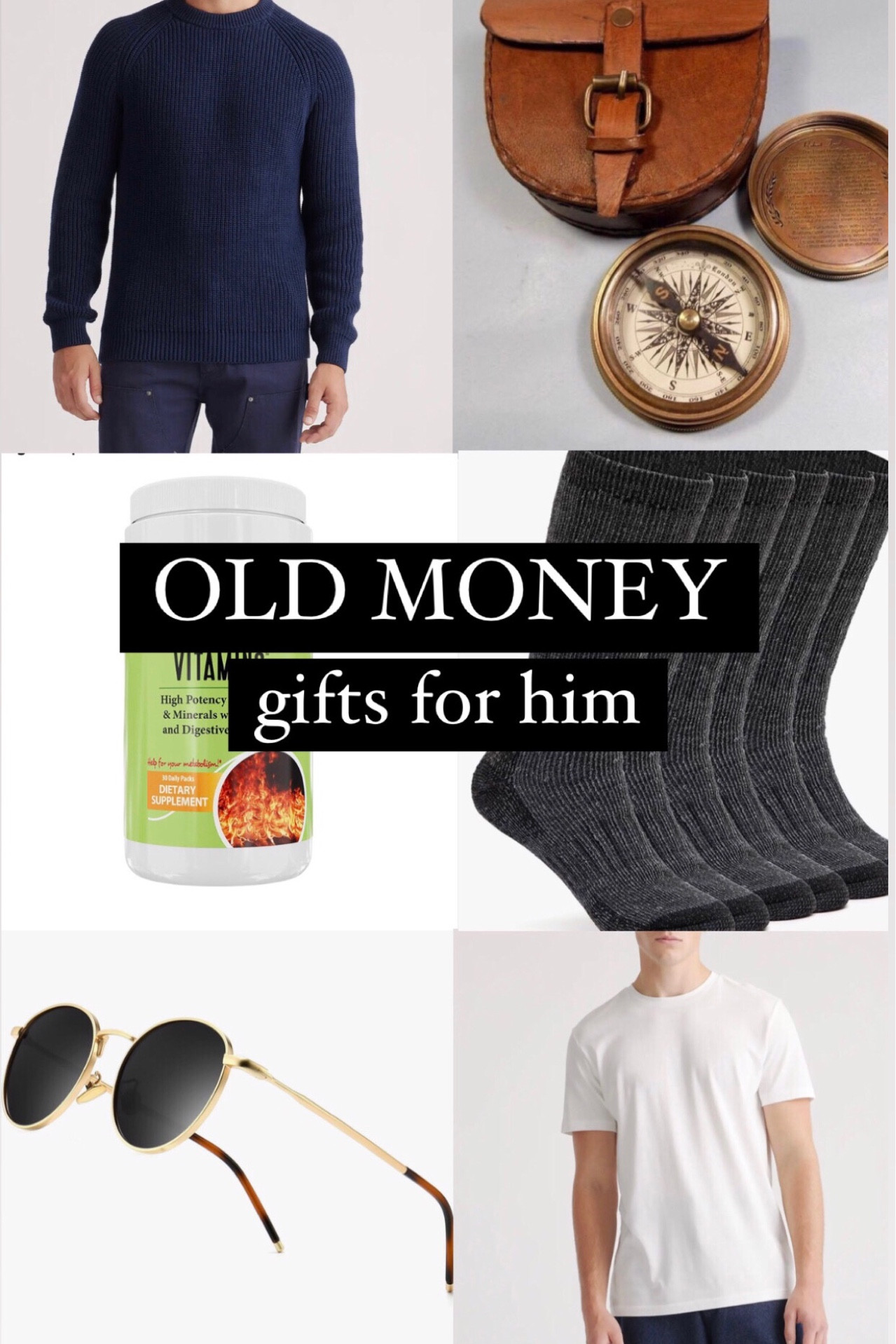 Old money Gifts for Him 

- Cotton/Cashmere crewnecks 
- vintage compass
- vitamins/supplements 
- wool socks
-vintage sunglasses
- Cotton white t-shirts

Gifts for him, classic gifts for him, affordable gifts for him, old money men style 

#LTKSeasonal #LTKmens #LTKfindsunder50