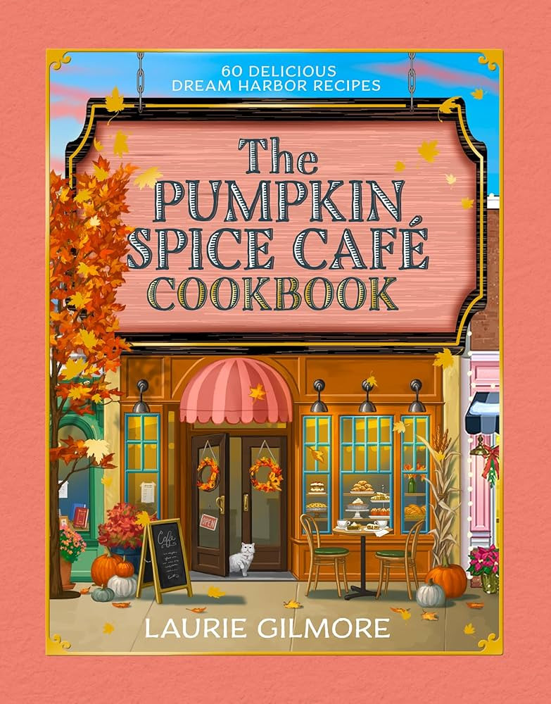 The Official Pumpkin Spice Caf\u00e9 Cookbook: 60 delicious Dream Harbor recipes, perfect for fan... | Amazon (US)