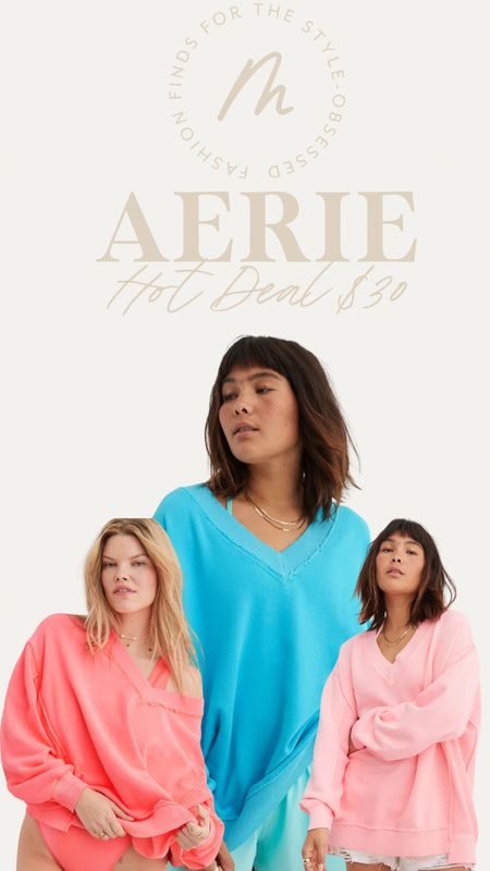 Aerie Hot Deal- $30 sweatshirt 

#LTKsalealert #LTKfindsunder50 #LTKstyletip