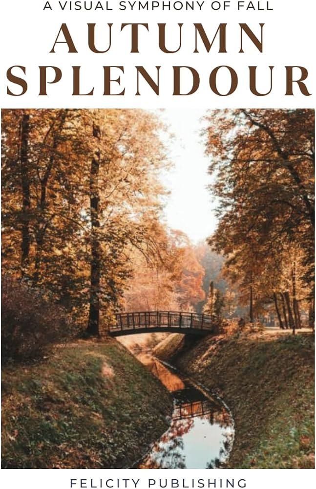Autumn Splendour: A Visual Symphony of Fall: Coffee Table Book | Amazon (US)
