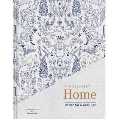 Hygge & West Home - by  Christiana Coop & Aimee Lagos (Hardcover) | Target