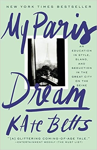 My Paris Dream: An Education in Style, Slang, and Seduction in the Great City on the Seine
      ... | Amazon (US)