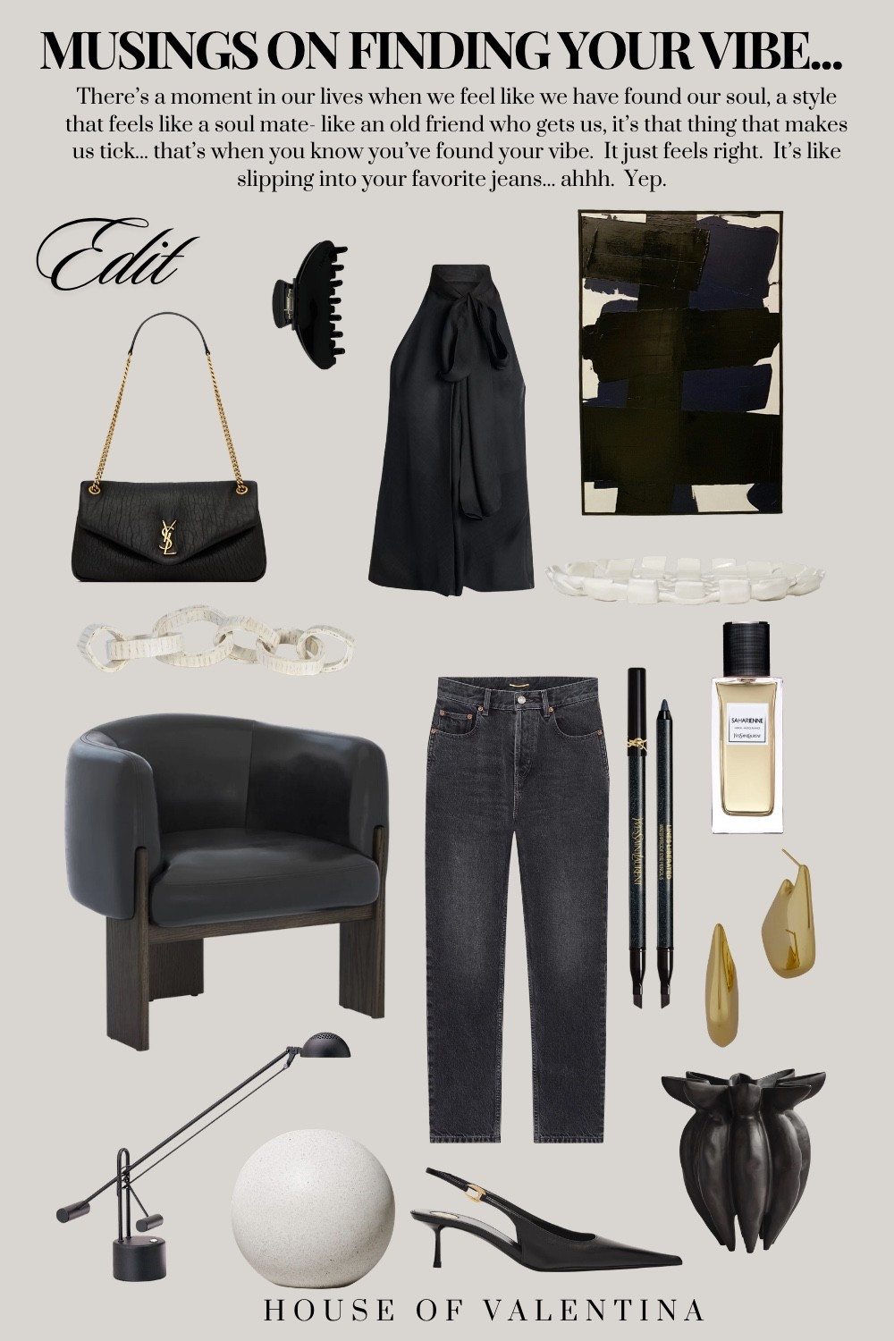 There’s a moment in our lives when we feel like we have found our soul, a style that feels like a soul mate- like an old friend who gets us, it’s that thing that makes us tick... that’s when you know you’ve found your vibe.  It just feels right.  It’s like slipping into your favorite jeans... ahhh.  Yep.