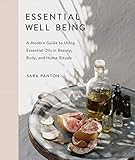 Essential Well Being: A Modern Guide to Using Essential Oils in Beauty, Body, and Home Rituals | Amazon (US)