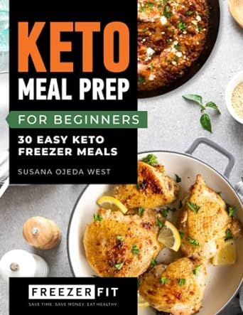 KETO MEAL PREP FOR BEGINNERS: 30 EASY KETO FREEZER MEALS | Amazon (US)