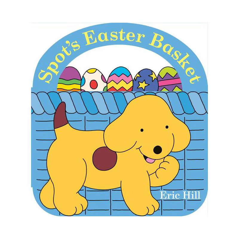 Spot's Easter Basket - by  Eric Hill (Board Book) | Target