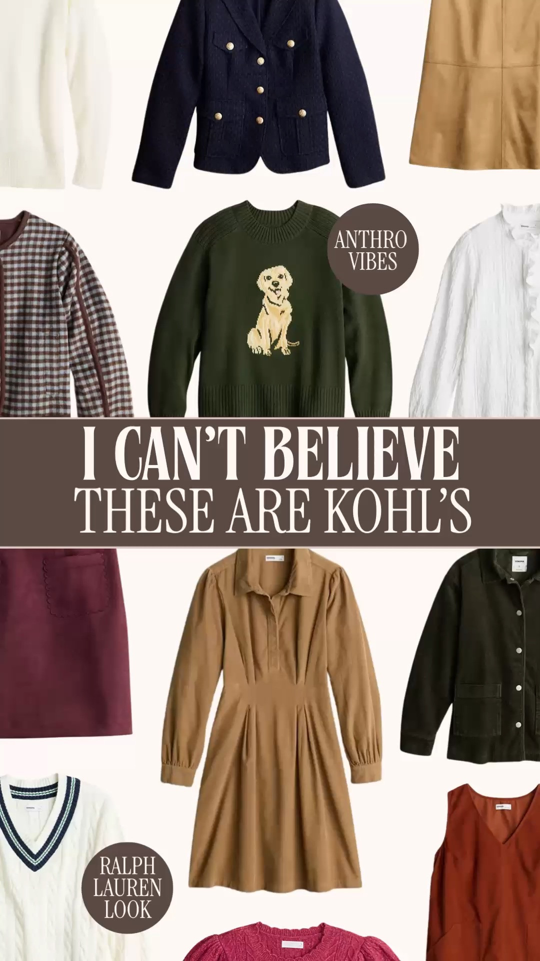 Kohl’s fall fashion | fall outfits women | teacher outfits | business casual workwear | 20% off with TAKE20

I cannot believe this fall edit is Kohl’s. The navy tweed blazer with gold buttons, camel pleated shirtdress, burgundy skirt, fall plaid, ruffle blouse, sweater vest and utility jacket are the building blocks of a polished fall wardrobe, with enough personality to keep things interesting.

The designer references are especially good. The woodland green dog sweater has that playful Anthropologie novelty-knit energy. The ivory cable-knit cricket sweater brings recognizable Ralph Lauren visual codes through its navy striped V-neck, collegiate finish and heritage-preppy color story. Designer outfit energy for way less.

Use code TAKE20 for 20% off. Wear the lighter knits, blouses and skirts now, then add the tweed blazer and utility jacket when September and October arrive. These pieces cover teacher outfits, business casual workwear, office outfits, church and brunch.

Camel, burgundy, navy, cream and forest green mix across multiple outfits, making this a useful start to a preppy fall capsule wardrobe.

Kohl’s fall finds, Kohl’s new arrivals, fall fashion 2026, fall outfit ideas, early fall outfits, transitional fall outfits, preppy fall outfits, teacher outfits women, work outfits women, casual office outfits, women’s tweed blazer, gold button blazer, fall dresses women, pleated shirt dress, cable knit sweater women, cricket sweater, novelty dog sweater, Anthropologie look for less, Ralph Lauren inspired sweater, designer look for less

#LTKFindsUnder50 #PreppyStyle #LookForLess #KohlsFinds #FallOutfits #TeacherOutfits #WorkOutfits #AnthroStyle #RalphLauren

#LTKSeasonal #LTKSaleAlert #LTKWorkwear