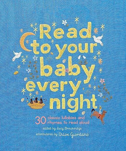 Read to Your Baby Every Night: 30 classic lullabies and rhymes to read aloud (Stitched Storytime,... | Amazon (US)