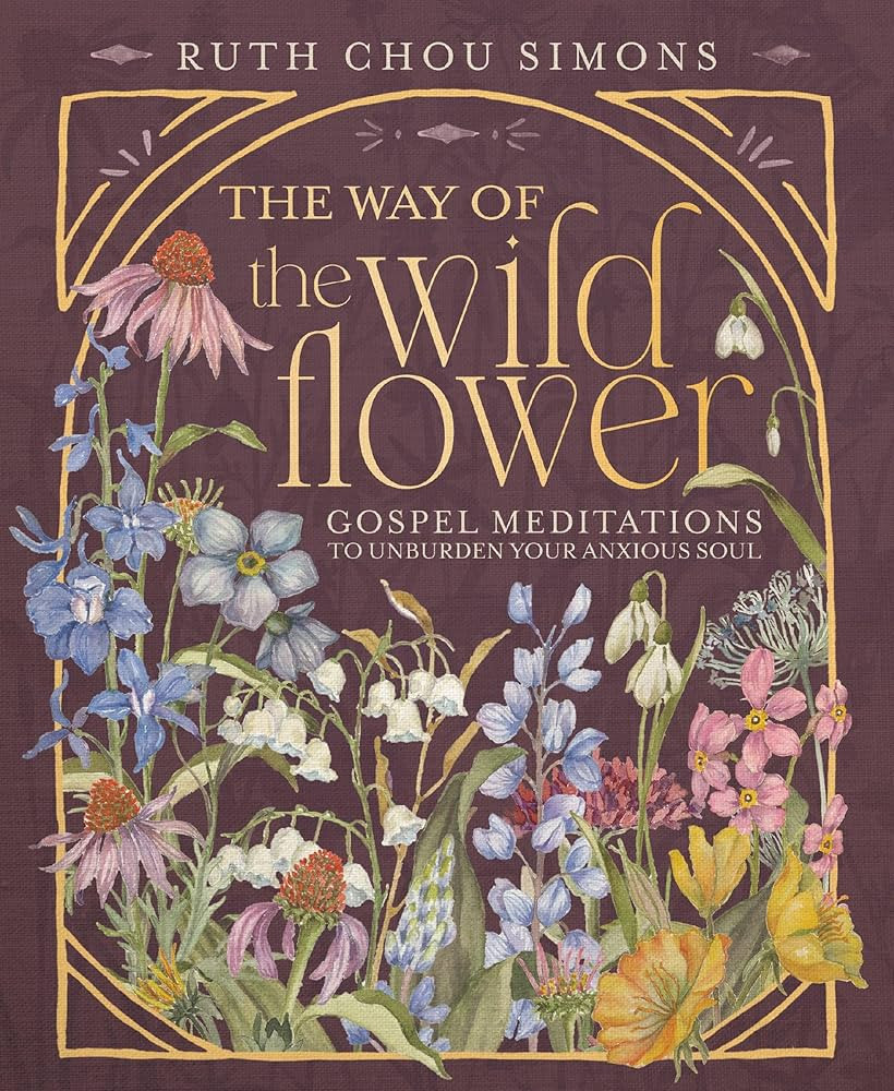 The Way of the Wildflower: Gospel Meditations to Unburden Your Anxious Soul | Amazon (US)