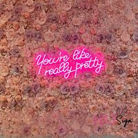 You're Like Really Pretty Neon Sign, Led Light, Beauty Salon Decor, Neon Sign Bedroom, Light For Wall Art, Gift For Her, Pink Room | Etsy (US)