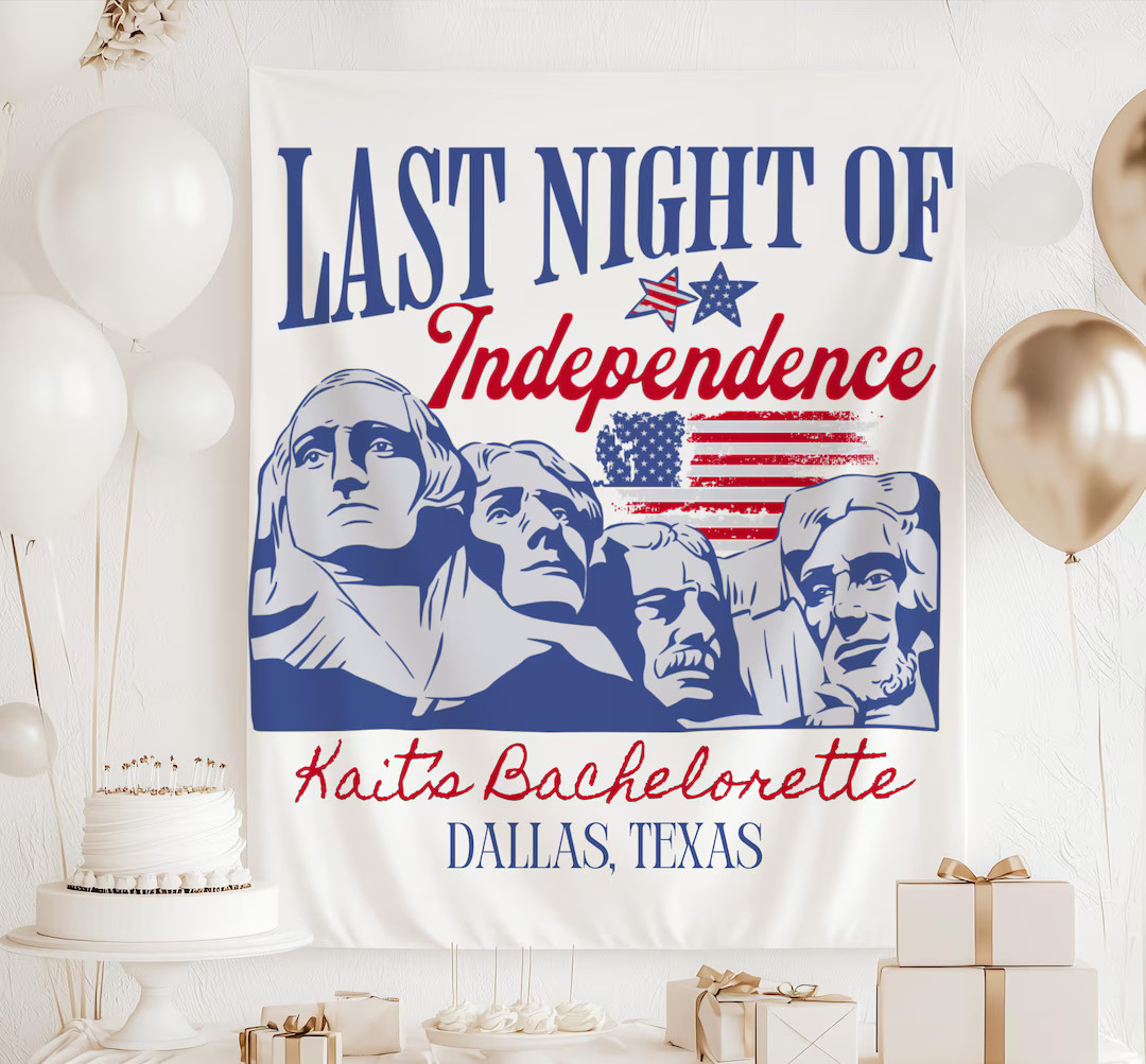 Last Night of Independence Bachelorette, Fourth of July Bachelorette Decor, July 4th Bachelorette... | Etsy (US)