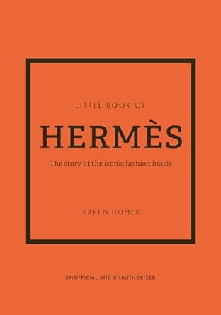 The Little Book of Hermès: The Story of the Iconic Fashion House (Little Books of Fashion, 14) | Amazon (US)