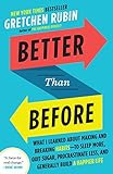 Better Than Before: What I Learned About Making and Breaking Habits--to Sleep More, Quit Sugar, Procrastinate Less, and Generally Build a Happier Life | Amazon (US)