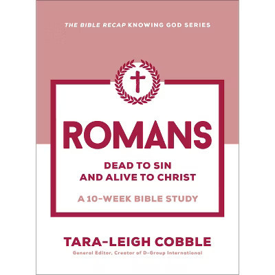 Romans - (The Bible Recap Knowing God) by  Tara-Leigh Cobble (Paperback) | Target